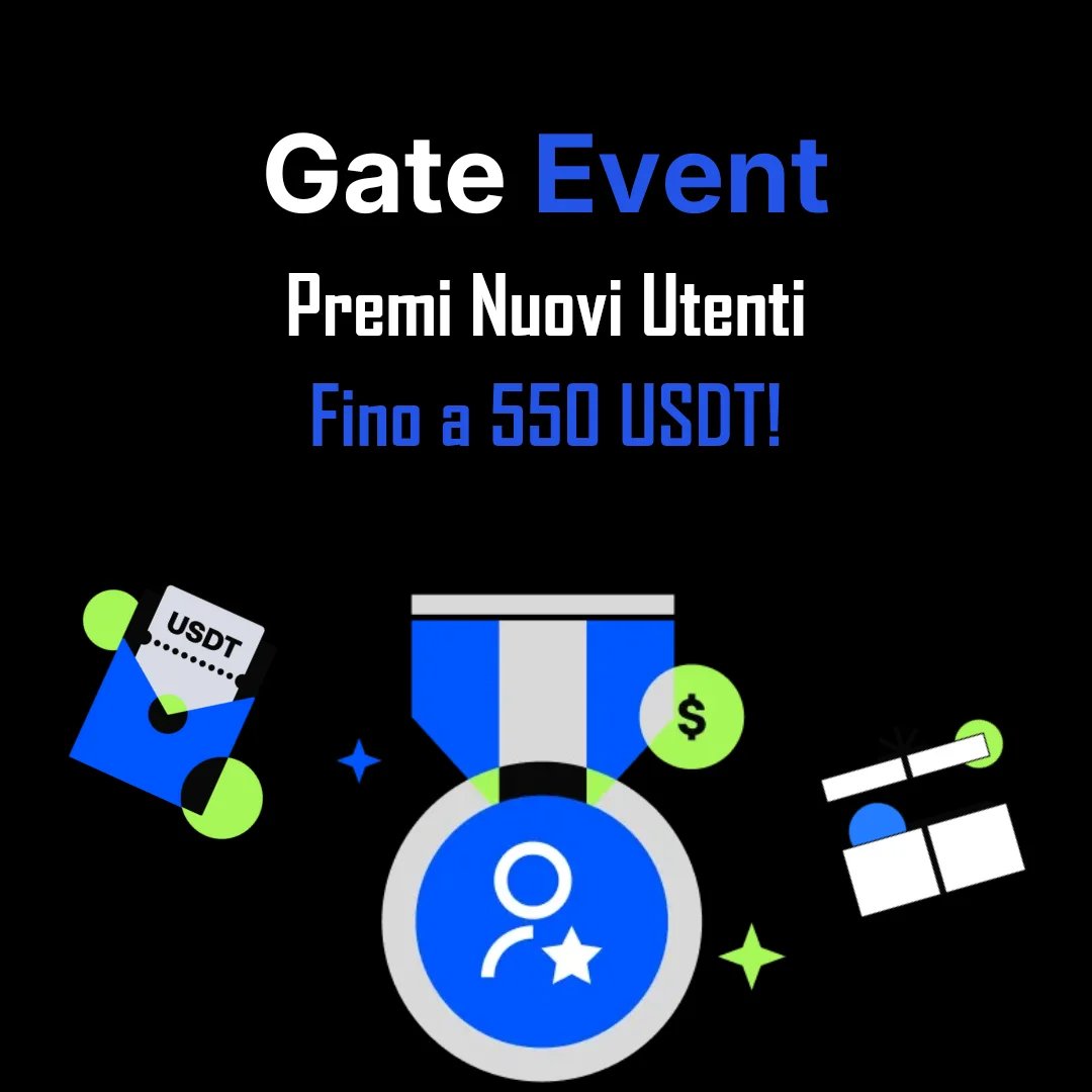 Premi Esclusivi Gate.io per Nuovi Utenti - Guadagna Fino a 550 USDT