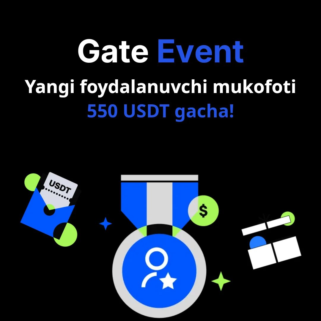 Gate.io Yangi Foydalanuvchilar Uchun Eksklyuziv Mukofotlar - 550 USDT Gacha Ishlang